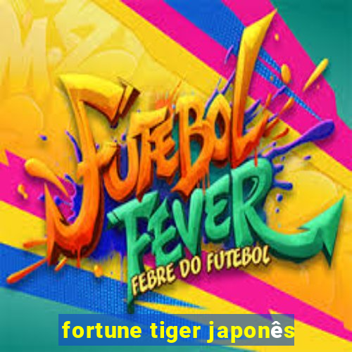 fortune tiger japonês